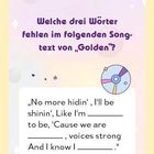 "Welche drei Wörter fehlen im folgenden Songtext von 'Golden'?" Oben zwei illustriere Herzen, unten CD-Illustration.