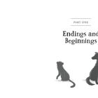 Text: "Part One: Endings and Beginnings." Illustration: Silhouetten von sitzender Katze und Hund.