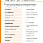 Teste dich! Wie viele Sätze der letzten 5 Tage kannst du noch?
Ordne französische Sätze den deutschen zu. Links stehen französische, rechts deutsche Sätze.