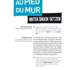 AU PIED DU MUR, UNTER DRUCK SETZEN. "avoir prise sur qn" - Einfluss auf jemanden haben. "de guerre lasse" - um des lieben Friedens willen.