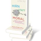 Buchtitel: "HIRN STATT MORAL". Untertitel: "Warum nur Neuropolitik den gesellschaftlichen Zusammenhalt sichert". Cover zeigt viele kleine Figuren.
