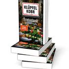 Buchtitel: "Erntedank". Autoren: "Klüpfel Kobr". Genre: Kriminalroman. Siegel: "SPIEGEL Bestseller". Kochutensilien und Gemüse.