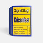 „Sigrid Stagl. Krisenfest. Wie wir unsere Wirtschaft verändern können, um unsere Zukunft zu sichern.“ Ein Buchcover.