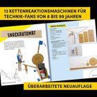 13 Kettenreaktionsmaschinen für Technik-Fans von 8 bis 99 Jahren. Snackautomat. Überarbeitete Neuauflage.