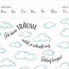 APRIL 2027, KW 14: Sprüche mit Wolken: "Gib deine Träume nicht so schnell auf. Schlaf länger!" Kalenderansicht.