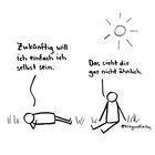 Zwei Strichmännchen unterhalten sich auf einer Wiese. Links: "Zukünftig will ich einfach ich selbst sein." Rechts: "Das sieht dir gar nicht ähnlich." Oben rechts ist eine Sonne skizziert.