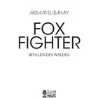 "Akram El-Bahay, FOX FIGHTER, Rivalen des Waldes. Logo mit Schriftzug: Baumhaus."