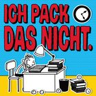 „ICH PACK DAS NICHT.“ steht groß über einem Cartoon. Ein verzweifelter Schüler sitzt am Schreibtisch voller Bücher.