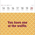 Kalenderlayout mit Woche 14.-20. Juni. Darunter Waffelmuster und Text: "You have one at the waffle."