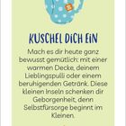 Text beginnt: "Kuschel dich ein. Mach es dir heute ganz bewusst gemütlich..."

Illustration: eine hellblaue gepunktete Teekanne.