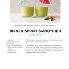 "Für 2 Gläser • 10 Min. Zubereitung • Pro Glas ca. 205 kcal, 6 g E, 10 g F, 20 g KH. Birnen-Spinat-Smoothie Rezept mit Zutaten."