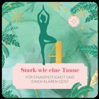 Text: „Stark wie eine Tanne. Für Standfestigkeit und einen klaren Geist.“ Silhouette in Yoga-Pose, Tannenzweige, goldene 4.