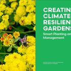 Text: "CREATING CLIMATE-RESILIENT GARDENS Smart Planting and Management."  
Gelbe Blüten mit Hummel, grüner Hintergrund.