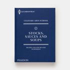 Blaues Buchcover mit weißem Text: Stocks, Sauces and Soups, Culinary Arts School, Phaidon, Le Cordon Bleu Logo oben.