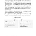 3 E ALLORA... CORRIAMO! 
ORA DECIDETE... 
3A: Volete restituire la borsa a Tancredi. 
3B: La faccenda* non vi riguarda.