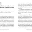 STRATEGIEN IM UMGANG MIT KERNSYMPTOMEN VON ADHS  
Hyperaktivität und Antriebsstörung  
Beschreibung von Symptomen und Strategien zum Umgang damit.  
Seitenzahlen: 106 und 107.