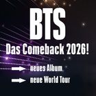 „BTS Das Comeback 2026! Neues Album, neue World Tour.“ Helle Schrift auf dunklem Hintergrund mit Lichteffekten.