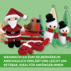 „Weihnachten zum Selberhäkeln! Anschaulich erklärt und leicht umsetzbar, ideal für Anfänger:innen.“ 

Häkeldekorationen: Nikolaus, Vögel, Schneemänner auf grünem Hintergrund.
