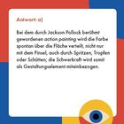 Antwort: a) Beschreibung von Pollocks action painting. Rand in Rot und Blau mit einem bunten Auge als Logo unten rechts.