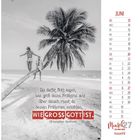 Du darfst Gott sagen, wie groß deine Probleme sind, aber dann musst du deinen Problemen erzählen, wie groß Gott ist. Kalender Juni.