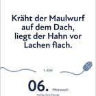 "Kräht der Maulwurf auf dem Dach, liegt der Hahn vor Lachen flach." Datum: 06. Januar, Mittwoch. Heilige Drei Könige.
