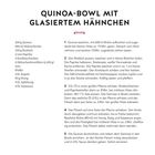 "Quinoa-Bowl mit glasiertem Hähnchen. Zutaten: Quinoa, Hühnerbrühe, Brokkoli, Paprika, Knoblauch, Hähnchenbrust, Rapsöl, Honig, Apfelessig, Sojasauce. Anleitung: Quinoa kochen, Gemüse schneiden, Hähnchen zubereiten, alles anbraten, mit Sauce servieren."