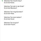 "Lösungen. 1. Welches Tier macht miau? Es ist die Katze. Welches Tier lebt in der Erde? Es ist der Maulwurf. Weitere Fragen..."
