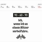 „90 - 60 - 90. Ich, wenn ich an einem Blitzer vorbeifahre.“ Kalenderansicht: Juni 2027, 7. bis 13., KW 23. Flaggen.
