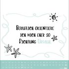 "Beruflich orientiere ich mich eher so Richtung Urlaub." Kalender unten, links Seesterne, rechts Sonne.
