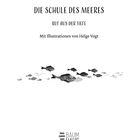 Text: Robin Dix, DIE SCHULE DES MEERES, RUF AUS DER TIEFE, Mit Illustrationen von Helge Vogt. Illustration: Fischschwarm. Baumhaus-Logo.
