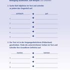 1. Markiere alle Verben im Text. 2. Suche Adjektive und schreibe das Gegenteil. 3. Finde Verben im Präteritum.
