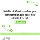 „Mein Ziel ist: Wenn ich von Bord gehe, dann möchte ich, dass keiner mehr ‚Scheiß-DFB‘ ruft.“ – Andreas Rettig, 17. September, Freitag. Oben und unten grüne Fußball-Strategiegrafik.