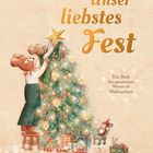 "Unser liebstes Fest" steht in gelber Schrift. Zwei Bären dekorieren einen Weihnachtsbaum mit Lichterkette und Geschenken.