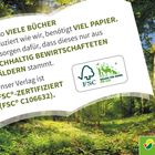 Text in großer Schrift: "Wer so VIELE BÜCHER produziert wie wir, benötigt VIEL PAPIER." Hintergrund: Bewaldete Landschaft. FSC-Logo.
