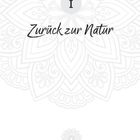 Text: "I Zurück zur Natur". Dekoratives Muster im Hintergrund, oben ein großes Mandala, unten ein kleines.