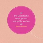 „Die Demokratie muss gelernt und geübt werden.“ Eleanor Roosevelt. Illustration mit rosa Kreis auf beige Hintergrund.