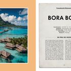 Texte: 

BORA BORA

Koordinaten: 16°30'04" S; 151°44'29" W  
Gewässer: Pazifischer Ozean  
Bevölkerung: 10.605 Bewohner  
Oberfläche: 30,55 km²  
Hauptort: Vaitape  

"Die Perle des Pazifik"

Beschreibung:  
Ein Bild zeigt Bora Bora mit blauen Lagunen und Bungalows auf Stelzen vor einer bergigen Insel.