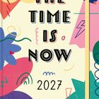 "The Time Is Now 2027." Bunte, verspielte Formen und Muster auf hellem Hintergrund. Ein fröhliches, lebhaftes Design.