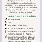 Radieschen: schnell wachsend; Pflanzzeit März–Sept; Abstand 3–5 cm; ideal in Hochbeeten. Standort sonnig bis halbschattig.