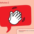 Silbenklatschen I. Ziel der Übung: Rhythmisches Klatschen und Sprechen. Illustration von klatschenden Händen.