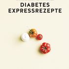 Oben steht "DIABETES EXPRESSREZEPTE". Darunter sind drei Tomaten und ein Salzstreuer.