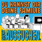 „DU KANNST DIR DEINE FAMILIE NICHT AUSSUCHEN.“ Comic-Stil: Familie schaut Fernsehen, knabbert und spielt Videospiele.