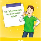 „Ist Cybermobbing ein Computerspiel?“ Ein Junge telefoniert lächelnd, unten steht „Dienstag 23 März“. Hintergrund in Gelb.