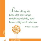 "Lebensklugheit bedeutet: alle Dinge möglichst wichtig, aber keine völlig ernst nehmen. Arthur Schnitzler." Illustration einer stilisierten Blume, links orangefarbener Rand mit "4 APRIL" und "SONNTAG".