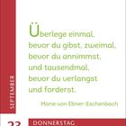 „Überlege einmal, bevor du gibst...“ Zitat von Marie von Ebner-Eschenbach. Datum: 23. September. Donnerstag, Herbstanfang.
