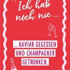 "Ich hab noch nie ... Kaviar gegessen und Champagner getrunken." Illustration mit Sektflasche, Gläsern und Schmetterling.