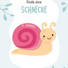 Text: "Finde eine SCHNECKE". Illustration: Niedliche Schnecke mit rosa Haus und lächelndem Gesicht, von Blättern umrahmt.