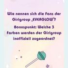 Text: "Wie nennen sich die Fans der Girlgroup 'EVERGLOW'? Bonuspunkt: Welche 3 Farben werden der Girlgroup inoffiziell zugeordnet?" Oben sind zwei Herzen, unten ein Zepter. Pastellfarben, verspieltes Design.