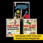 "Entdecke TOPP-Titel mit verrückten Projekten." Drei Buchcover zu kreativen Bauprojekten für Väter und Kinder.