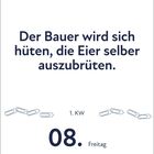 "Der Bauer wird sich hüten, die Eier selber auszubrüten." Datum: 08. Januar, 1. KW, Freitag. Oben und unten Papierklammern.